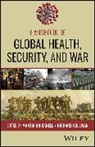 Martin C. (King''''s College London Bricknell, Martin C. Bricknell - Handbook of Global Health, Security, and War