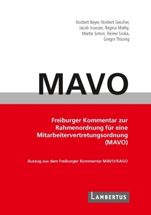 Norbert Beyer, Norbert Gescher, Jacob Joussen, Regina Mathy, Martin Simon, Reiner Sroka... - Handbuch MAVO-Kommentar - Freiburger Kommentar zur Rahmenordnung für eine Mitarbeitervertretungsordnung (MAVO)