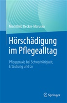Mechthild Decker-Maruska - Hörschädigung im Pflegealltag