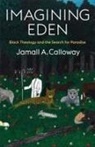 Jamall A. Calloway - Imagining Eden
