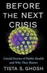 Tista S. Ghosh - Before the Next Crisis