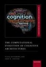Iuliia Kotseruba, John K. Tsotsos - The Computational Evolution of Cognitive Architectures