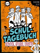 Edda Skibbe, Sabine Zett, Edda Skibbe - Aus dem Schultagebuch (4). Schock, Grusel, Eltern!