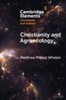 Matthew Philipp Whelan, Matthew Philipp (Baylor University) Whelan - Christianity and Agroecology