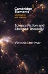 Victoria Lorrimar, Victoria (University of Notre Dame Lorrimar - Science Fiction and Christian Theology