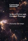 Victoria Lorrimar, Victoria (University of Notre Dame Lorrimar - Science Fiction and Christian Theology