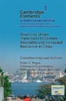 Paolo Bertoldi, Bertoldi Paolo, Joyce Coffee, Pedro Ninô de Carvalho, Jesse M. Keenan, Ahmad Garba Khaleel... - Financing Urban Transitions to Climate Neutrality and Increased