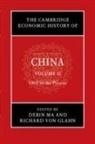 Ma Debin, Richard von Glahn - The Cambridge Economic History of China