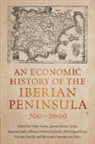Leonor Freire Costa, Grafe Regina, Alfonso Herranz-Loncán, David Igual-Luis, Pinilla Vicente, Hermínia Vasconcelos Vilar - An Economic History of the Iberian Peninsula, 700–2000