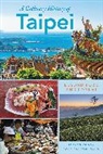 Crook Steven, Katy Hui-Wen Hung - A Culinary History of Taipei