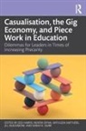 Jess (University of Newcastle Harris, Blackmore Jill, Sarah K. Gurr, Jess Harris, Kathleen Smithers, Nerida Spina - Casualisation, the Gig Economy, and Piece Work in Education