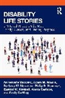 Alexis Carlson, Emily Doffing, Ezekiel W. Kimball, Adam M. Moore, Newman Barbara M., Newman Philip R.... - Disability Life Stories