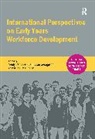 Verity (Plymouth Institute of Educa Campbell-Barr, Verity Georgeson Campbell-Barr, Campbell-Barr Verity, Georgeson Janet - International Perspectives on Early Years Workforce Development