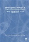 Eve Phillips Bernstein, Eve Bernstein, Sharon R. Phillips - Research-Based Instruction in Physical Education and Sport
