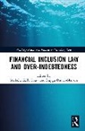Michelle (University of Cape Town Kelly Louw, Duygu Damar-Blanken, Michelle Kelly Louw - Financial Inclusion Law and Over-Indebtedness
