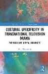 Elke (Edge Hill University Weissmann, Weissmann Elke - Cultural Specificity in Transnational Television Drama
