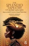 Adekeye Adebajo, Adebajo Adekeye - Splendid Tapestry of African Life
