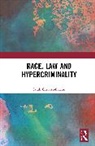 Sarah Corbett-Batson - Race, Law and Hypercriminality