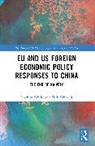 Joachim (Trier University Schild, Schild Joachim, Schmidt Dirk - Eu and Us Foreign Economic Policy Responses to China
