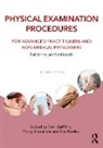 Alexander Trudy, Griffiths Beth, Zoë Rawles - Physical Examination Procedures for Advanced Practitioners and Non-Medical Prescribers