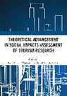 Kyle Maurice (University of Georgia Woosnam, Manuel Alector Ribeiro, Kyle Maurice Woosnam - Theoretical Advancement in Social Impacts Assessment of Tourism