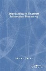 Eduardo Mucciolo, Eduardo R. Mucciolo - Introduction to Quantum Information Processing