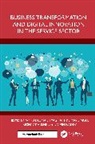 Pankaj Kumar Singh Tyagi, Keshav Kaushik, Vipin Nadda, Ajit Kumar Singh, Pankaj Kumar Tyagi - Business Transformation and Digital Innovation in the Service Sector