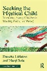 Danette Sole Littleton, Littleton Danette, Meryl Sole - Seeking the Mystical Child