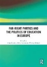 Anja Gruber Giudici, Anja Giudici, Oliver Gruber, Philipp Schnell - Far-Right Parties and the Politics of Education in Europe