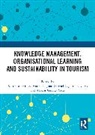 Aurora (Universidad Politecnic Martiinez-Martinez, Juan-Gabriel Cegarra-Navarro, Garcia-Perez Alexeis, Aurora Martíınez-Martínez - Knowledge Management, Organisational Learning and Sustainability in