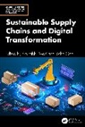 Richa Goel, Saurabh Tiwari - Sustainable Supply Chains and Digital Transformation