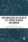 Travis J. Bristol, Ashley N. Woodson - Men Educators of Color in U.S. Public Schools and Abroad