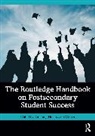 Hu Shouping, O'Shea Joe - The Routledge Handbook on Postsecondary Student Success
