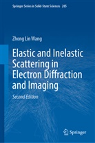 Zhong Lin Wang - Elastic and Inelastic Scattering in Electron Diffraction and Imaging