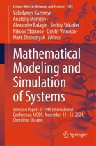 Volodymyr Kazymyr, Anatoliy Morozov, Alexander Palagin, Alexander Palagin et al, Serhiy Shkarlet, Nikolai Stoianov... - Mathematical Modeling and Simulation of Systems