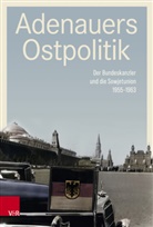 Stefan Creuzberger, Do Geppert, Dominik Geppert, Holger Löttel - Adenauers Ostpolitik