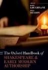 Oxford Handbook of Shakespeare and Early Modern Authorship