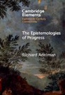 Richard Adelman, Richard (University of Sussex) Adelman - Epistemologies of Progress