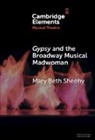 Mary Beth Sheehy - Gypsy and the Broadway Musical Madwoman
