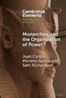Juan Carlos (Centre National De La Moreno Garcia, Juan Carlos Moreno García, Seth Richardson - Monarchies and the Organization of Power
