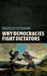 Madison Schramm, Madison (Assistant Professor Schramm - Why Democracies Fight Dictators