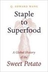 Q. Edward Wang, Wang Q. Edward - Staple to Superfood