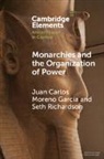 Juan Carlos (Centre National De La Moreno Garcia, Juan Carlos Moreno García, Seth Richardson - Monarchies and the Organization of Power