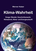 Werner Huber - Klima-Wahrheit