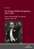 Frits Zwart - Der Dirigent Willem Mengelberg (1871-1951)
