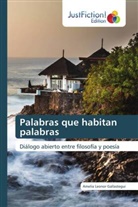 Amelia Leonor Gallastegui - Palabras que habitan palabras