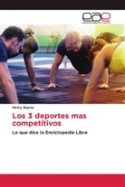 Henry Bueno - Los 3 deportes mas competitivos