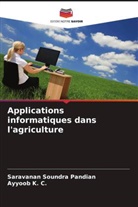 Ayyoob K. C., Saravanan Soundra Pandian - Applications informatiques dans l'agriculture