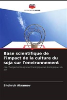 Shohruh Akramov - Base scientifique de l'impact de la culture du soja sur l'environnement