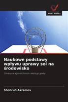 Shohruh Akramov - Naukowe podstawy wplywu uprawy soi na srodowisko